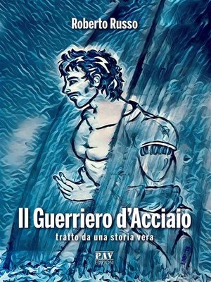 cover image of Il Guerriero D'Acciaio